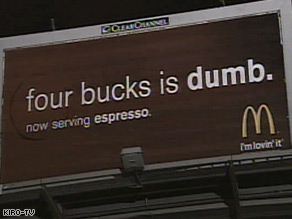 McDonald's placed this billboard near Starbucks' corporate headquarters in Seattle, Washington.