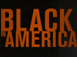 Black in America