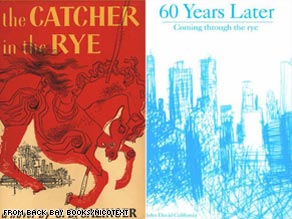 Lawyers for the author of "Catcher in the Rye" call "60 Years Later: Coming Through the Rye" a rip-off.