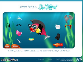 You can make a cute little sea kitten character like this at the new section of PETA's Web site, peta.org/sea_kittens.
