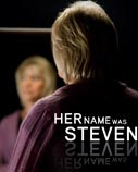 'Her Name Was Steven'