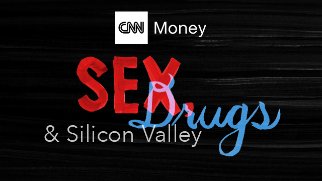 Cnnmoney Presents Sex Drugs And Silicon Valley