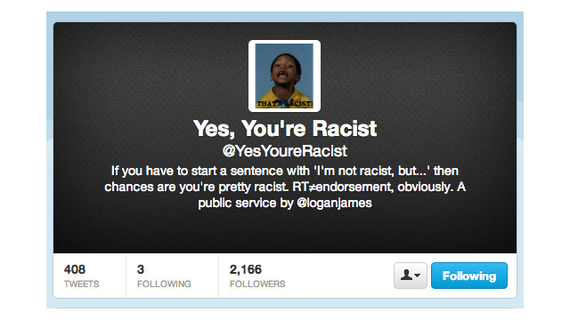 You're 'not a racist, but...' you're getting called out on Twitter