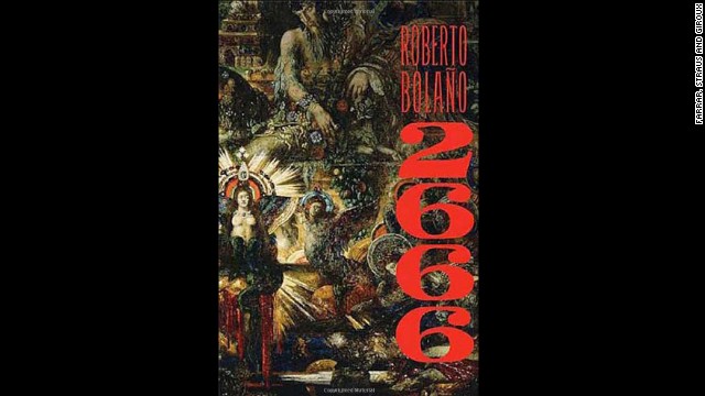 Roberto Bolano's rambling "2666," which <a href='http://www.time.com/time/arts/article/0,8599,1857951,00.html' >Time magazine named the best of 2008</a>, is at its heart about a series of killings in a Mexican border city. The novel's existential tone would seem to resist Hollywood filmmakers.