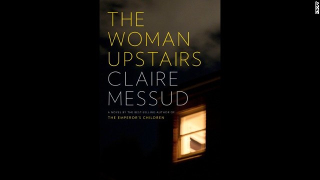 <strong>(Available Now) </strong>What's your relationship like with your neighbors? Probably not as intimate as the relationship Claire Messud's protagonist has in "The Woman Upstairs." The titular character in this gripping novel is an elementary school teacher named Nora, a seemingly kind and polite woman who in actuality is boiling over with internal rage. Nora's suppressed anger comes to surface when she's drawn into the family life of one of her students. 