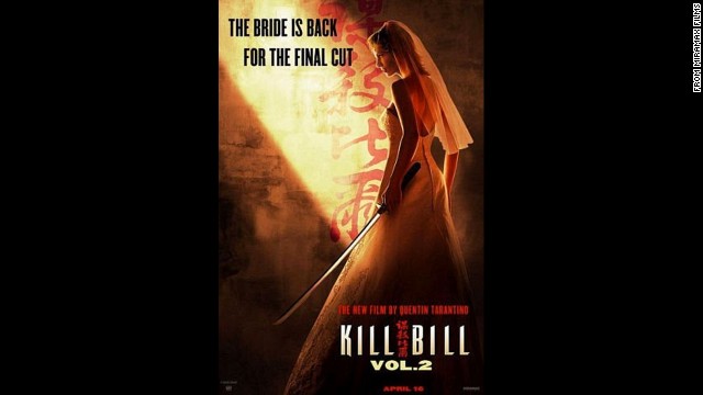 The 2004 sequel, "Kill Bill Volume 2" had the tag line "The Bride is back for the final cut." Enough said.