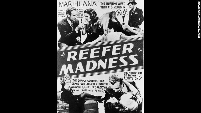 A poster advertises the 1936 scare film "Reefer Madness," which described marijuana as a "violent narcotic" that first renders "sudden, violent, uncontrollable laughter" on its users before "dangerous hallucinations" and then "acts of shocking violence ... ending often in incurable insanity."