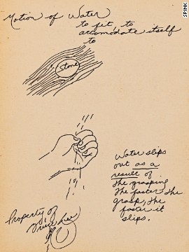 Water's fluid and adaptable properties inspired Lee's martial arts philosophy. This hand-drawn illustration by the action star reads: "Motion of water / to fit, to accommodate (sic) itself to stone. Water slips out as a result of the grasping / the faster the grasp, the faster it slips."