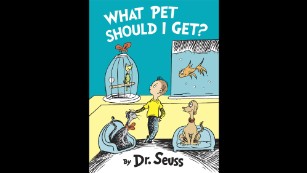 New Dr. Seuss book, What Pet Should I Get?,  to be published 