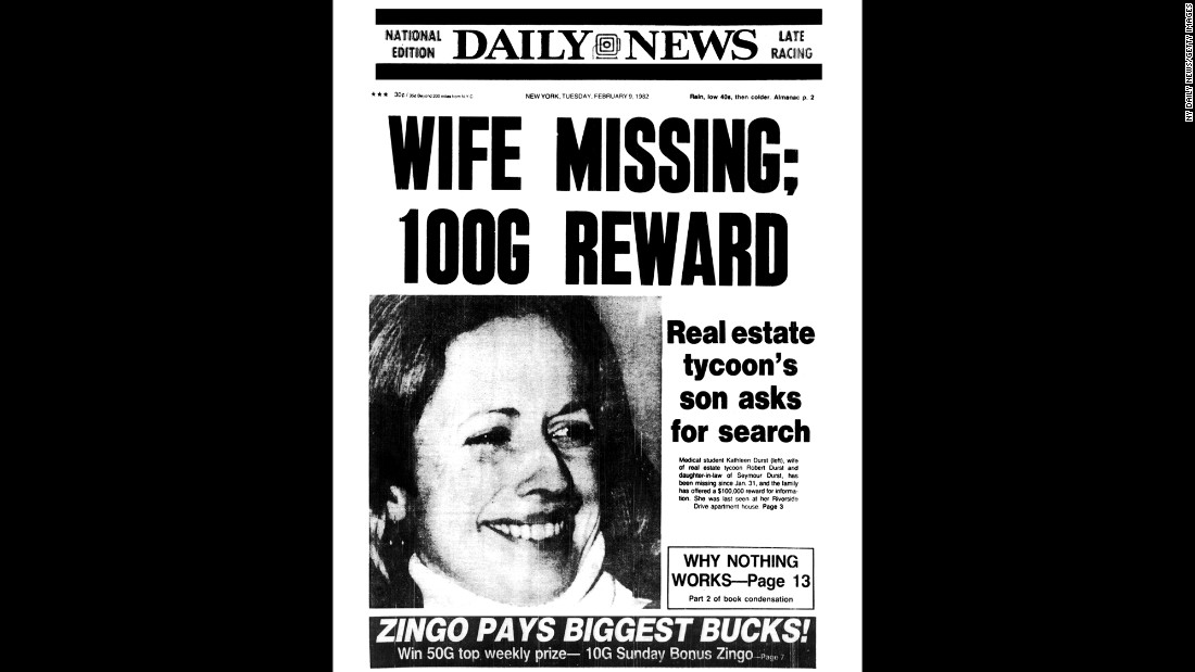 The front page of the New York Daily News on February 9, 1982. Durst's one-time wife, Kathie, went missing that year, and no one has been charged in her disappearance. Durst has said the last time he saw her was when he dropped her off at a train station in Westchester, New York, so she could head back to medical school in the city.