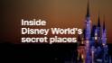 See Disney World's best-kept secrets