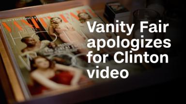 Vanity Fair apologizes for Hillary Clinton video