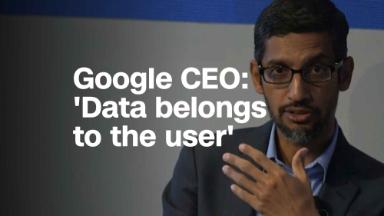 Google CEO: 'Data belongs to the user'