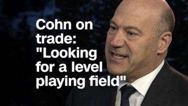 Gary Cohn on trade: 'We're looking for a level playing field&quot;