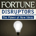 Disruptors: The Power of New Ideas