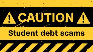 Beware of student debt relief scams