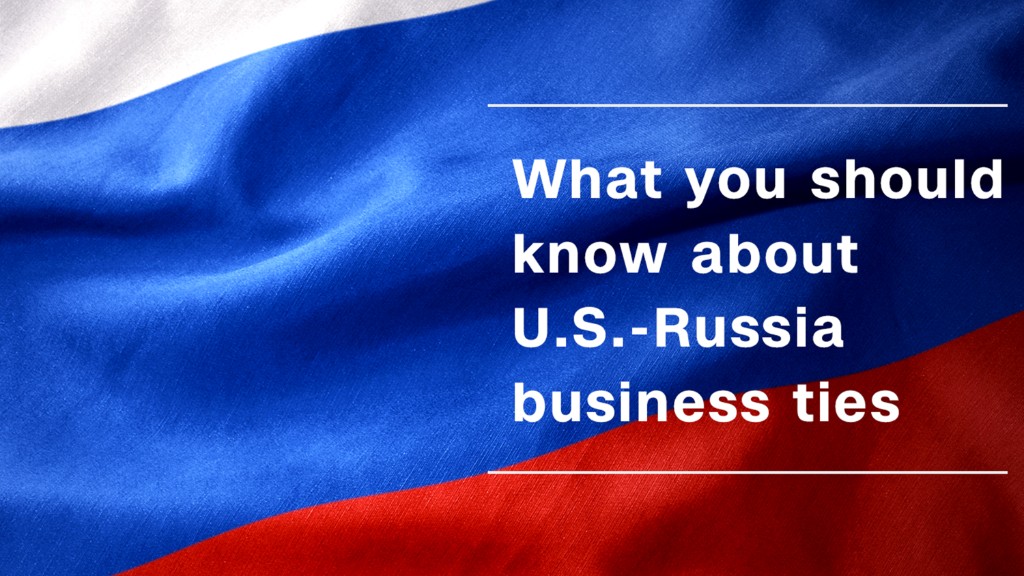 Here's what you should know about U.S.-Russia business ties