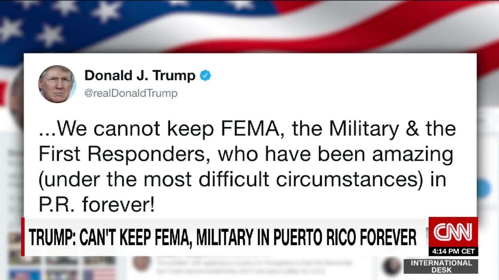 Trump tweets: 'We cannot keep FEMA...in P.R. forever!'