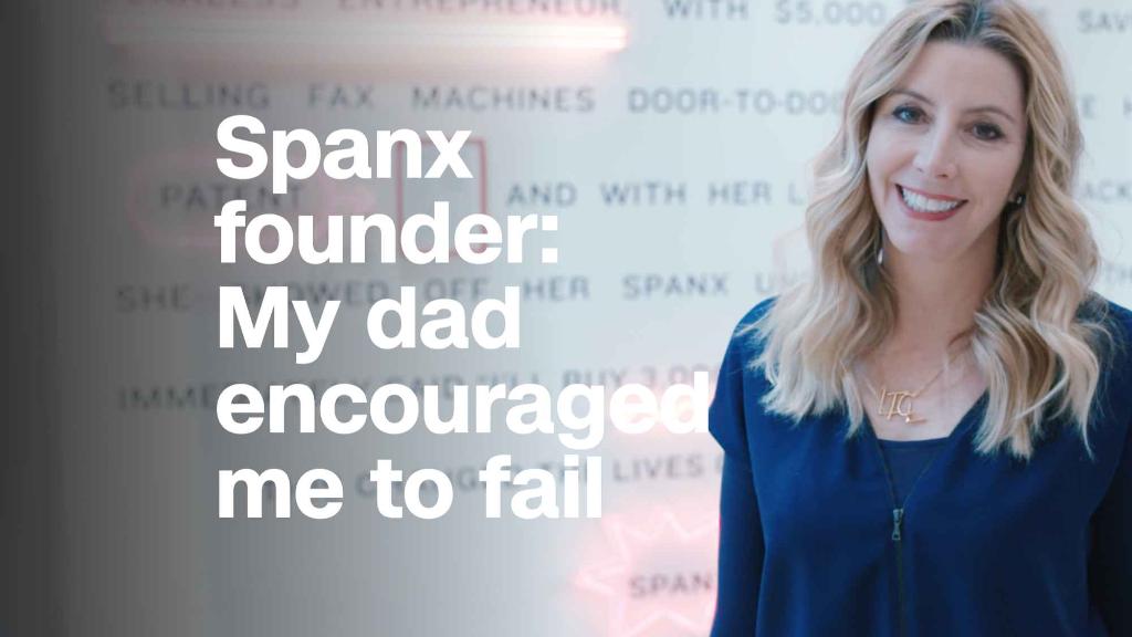 Spanx founder: My dad encouraged me to fail