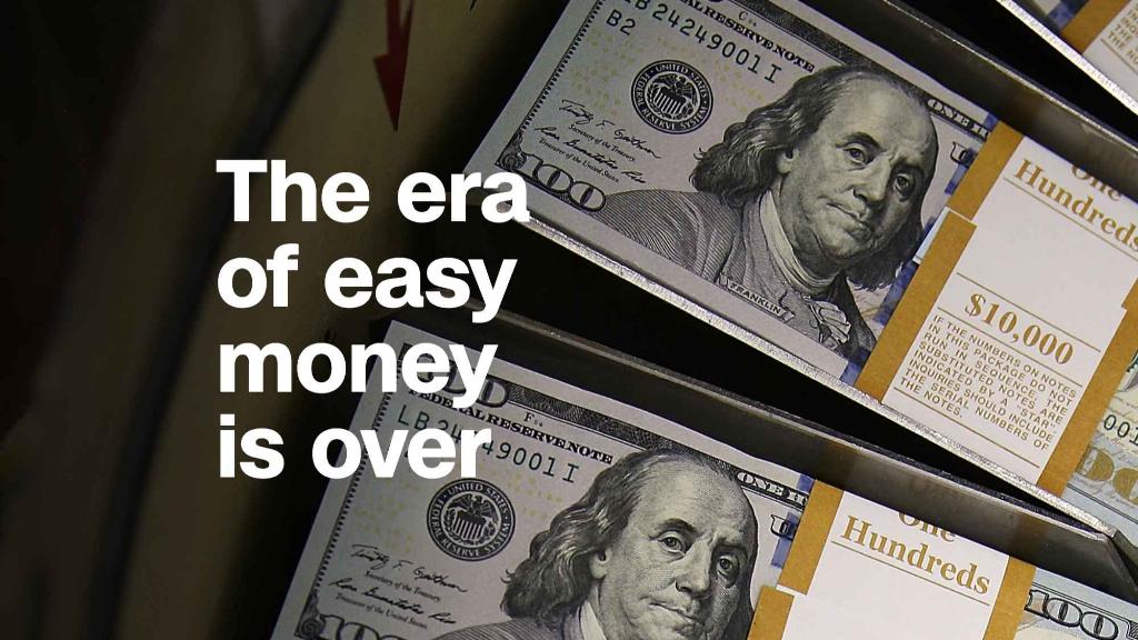 The era of easy money is over