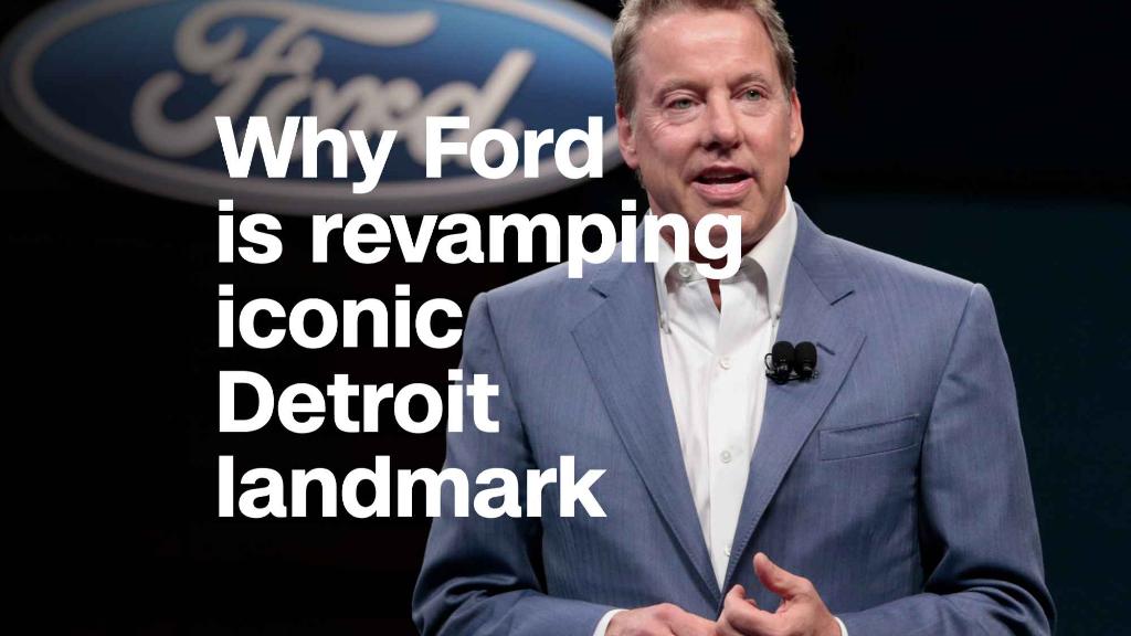 Why Ford is revamping iconic Detroit landmark