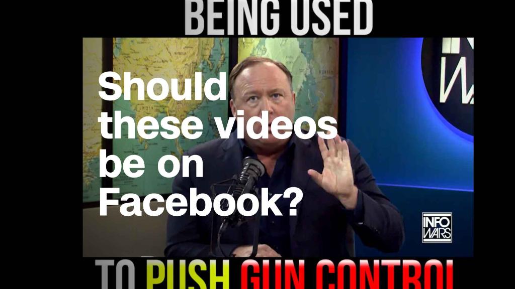 Should these InfoWars videos be allowed on Facebook?